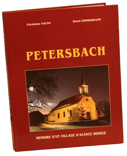 PETERSBACH, mémoire d'un village d'Alsace Bossue